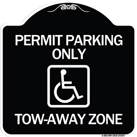 Signmission Accessible Permit Parking Tow-Away Zone W/ Heavy-Gauge Aluminum Sign, 18" x 18", BW-1818-24354 A-DES-BW-1818-24354